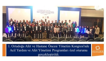 1. Ortadoğu Afet ve Hastane Öncesi Yönetim Kongresi'nde AYAY Özel Oturumu