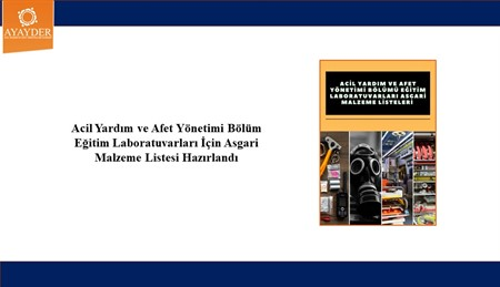 Acil Yardım ve Afet Yönetimi Lisans Eğitimi İçin Asgari Laboratuvar Araç Gereç Malzeme Listesi Hazırlandı