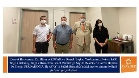 Sağlık Bakanlığı Sağlık Meslekleri Dairesi Başkanı ile görüşüldü