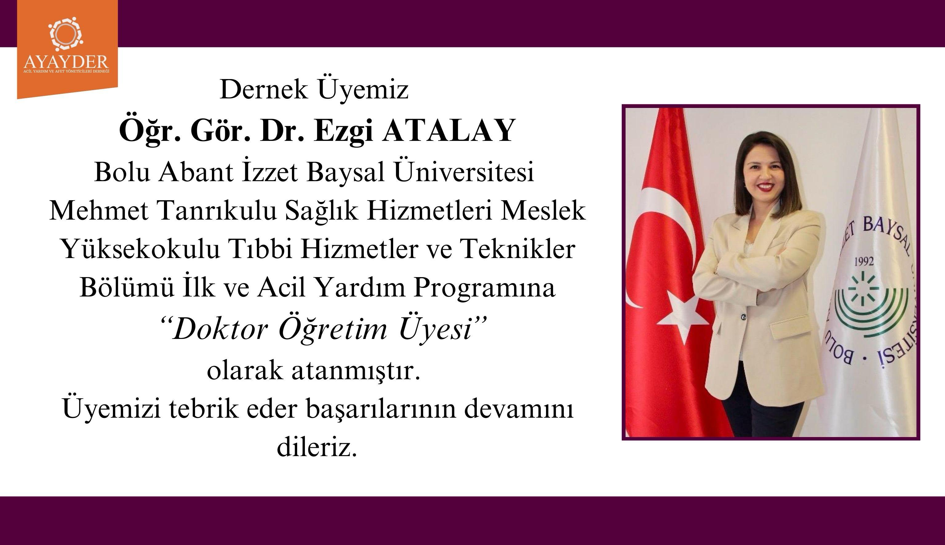 Dernek Üyemiz Öğr. Gör. Dr. Ezgi ATALAY Bolu Abant İzzet Baysal Üniversitesi'ne Doktor Öğretim Üyesi olarak atanmıştır
