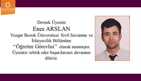 Dernek Üyemiz Enes ARSLAN Bozok Üniversitesi Sivil Savunma ve İtfaiyecilik Programına Öğretim Görevlisi Oldu